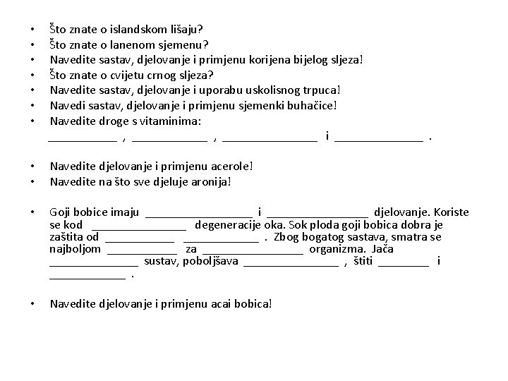  • • Što znate o islandskom lišaju? Što znate o lanenom sjemenu? Navedite