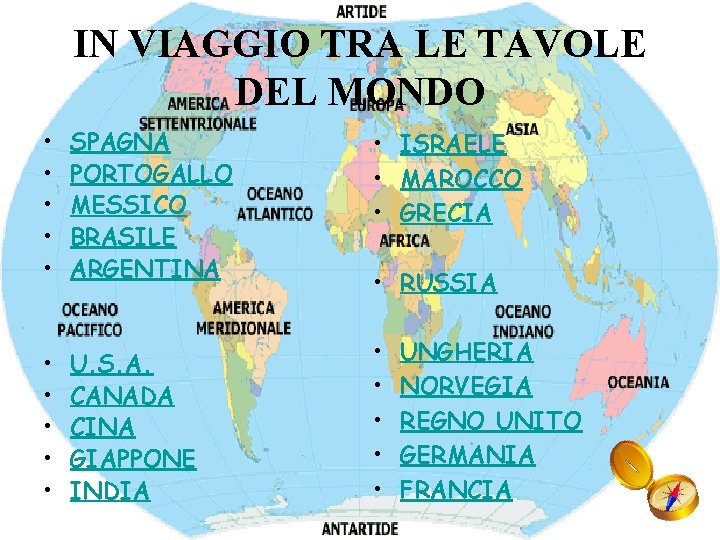 IN VIAGGIO TRA LE TAVOLE DEL MONDO • • • SPAGNA PORTOGALLO MESSICO BRASILE