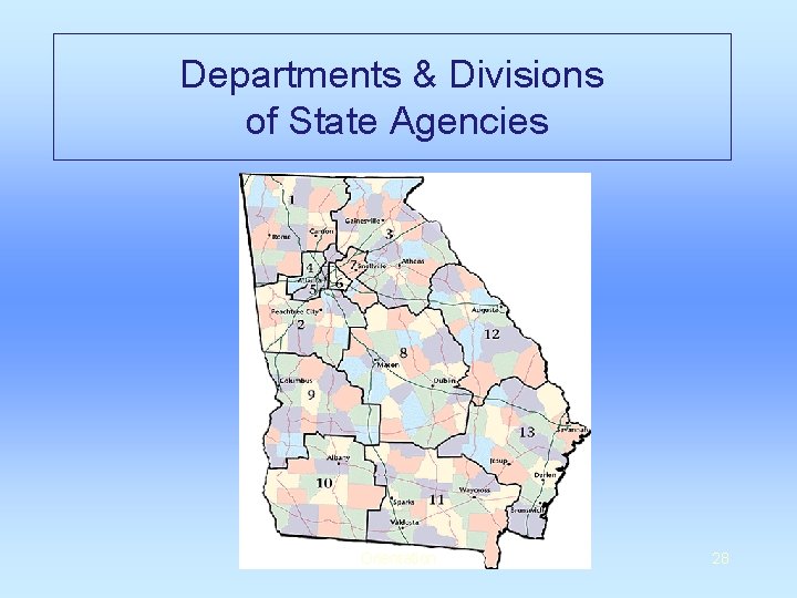 Departments & Divisions of State Agencies Orientation 28 