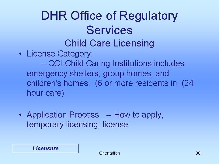 DHR Office of Regulatory Services Child Care Licensing • License Category: -- CCI-Child Caring