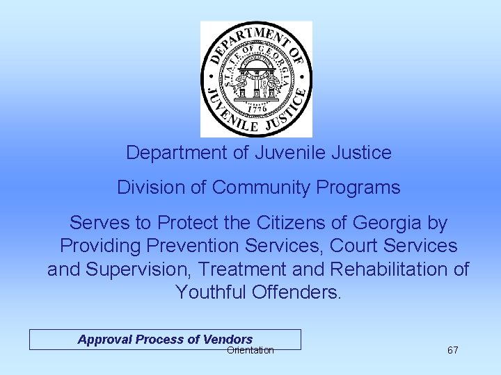 Department of Juvenile Justice Division of Community Programs Serves to Protect the Citizens of