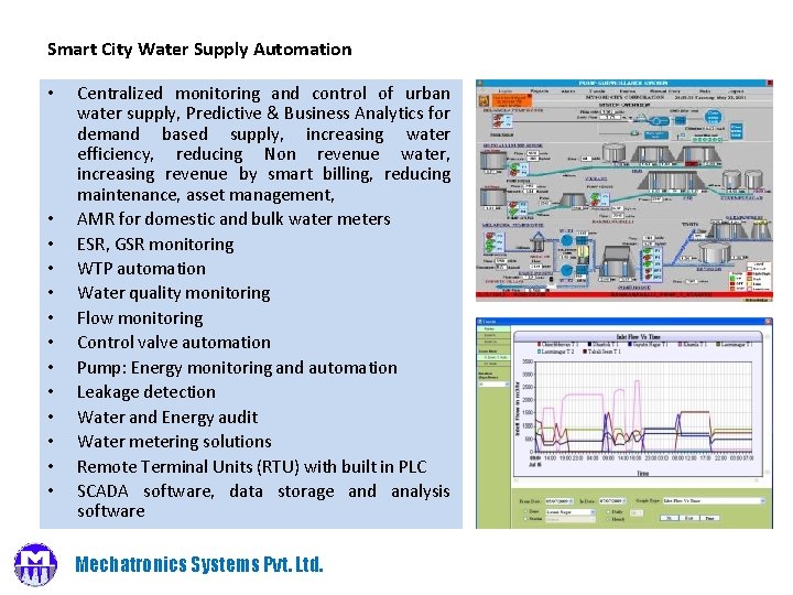 Smart City Water Supply Automation • • • • Centralized monitoring and control of