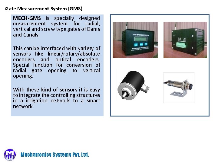 Gate Measurement System (GMS) MECH-GMS is specially designed measurement system for radial, vertical and