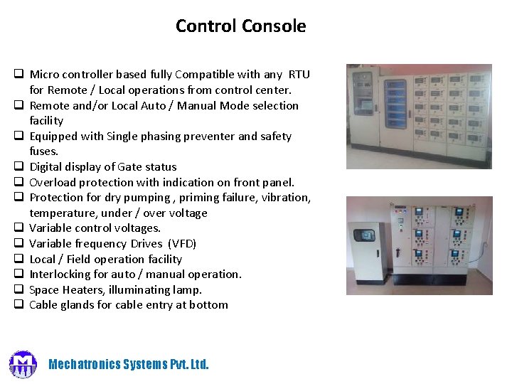 Control Console q Micro controller based fully Compatible with any RTU for Remote /