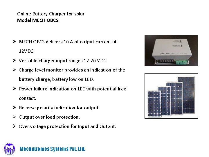 Online Battery Charger for solar Model MECH OBCS Ø MECH OBCS delivers 10 A
