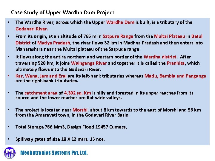 Case Study of Upper Wardha Dam Project • • The Wardha River, across which