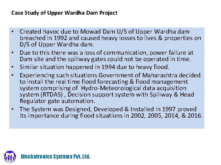 Case Study of Upper Wardha Dam Project • Created havoc due to Mowad Dam