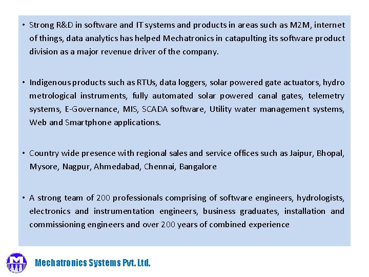  • Strong R&D in software and IT systems and products in areas such