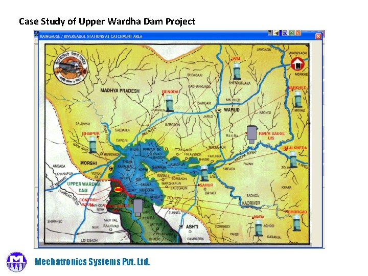 Case Study of Upper Wardha Dam Project Mechatronics Systems Pvt. Ltd. 