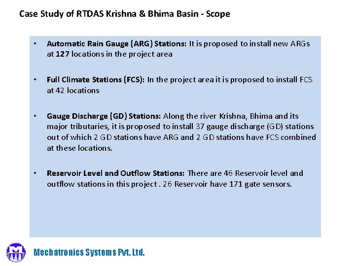 Case Study of RTDAS Krishna & Bhima Basin - Scope • Automatic Rain Gauge