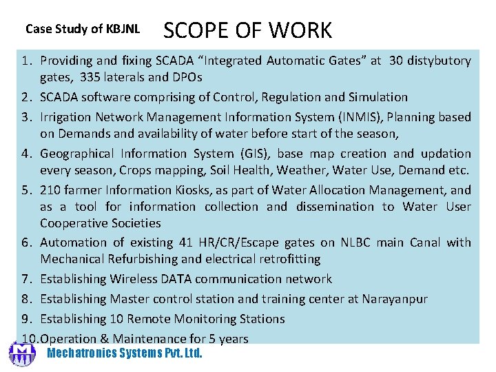 Case Study of KBJNL SCOPE OF WORK 1. Providing and fixing SCADA “Integrated Automatic