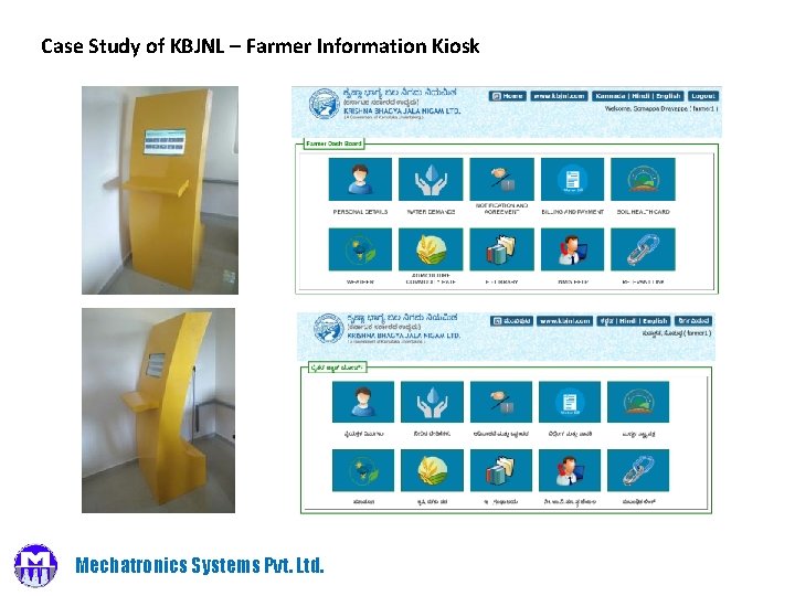 Case Study of KBJNL – Farmer Information Kiosk Mechatronics Systems Pvt. Ltd. 