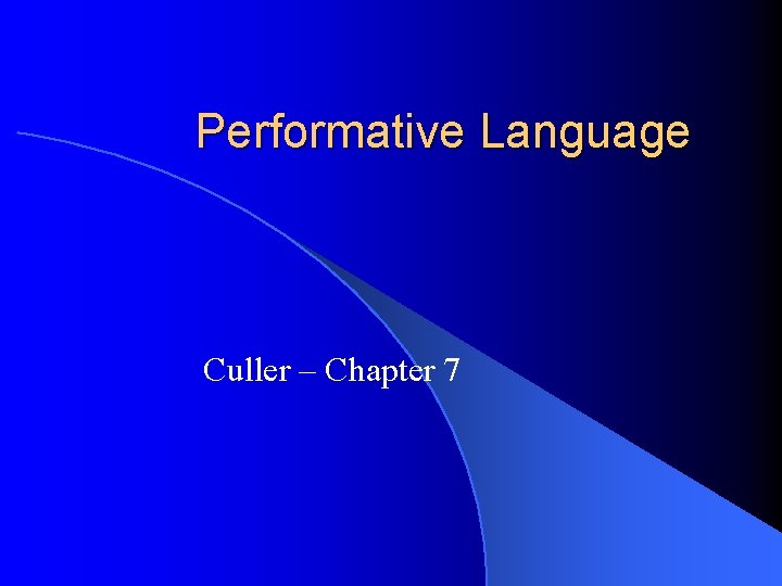 Performative Language Culler – Chapter 7 