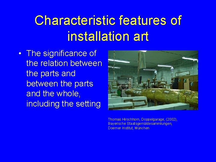 Characteristic features of installation art • The significance of the relation between the parts