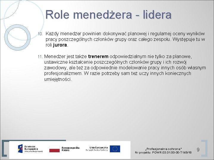 Role menedżera - lidera 10. Każdy menedżer powinien dokonywać planowej i regularnej oceny wyników