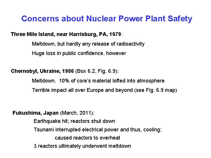 Concerns about Nuclear Power Plant Safety Three Mile Island, near Harrisburg, PA, 1979: Meltdown,