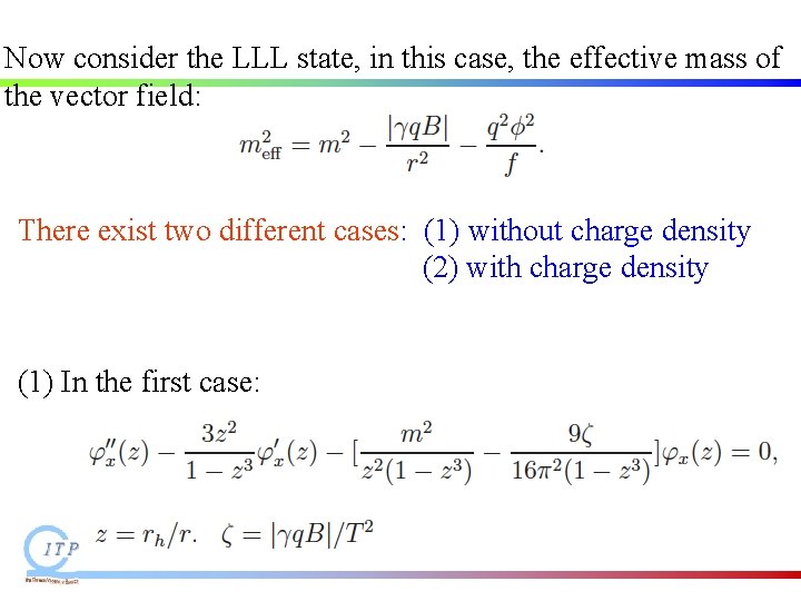 Now consider the LLL state, in this case, the effective mass of the vector Now consider the LLL state, in this case, the effective mass of the vector