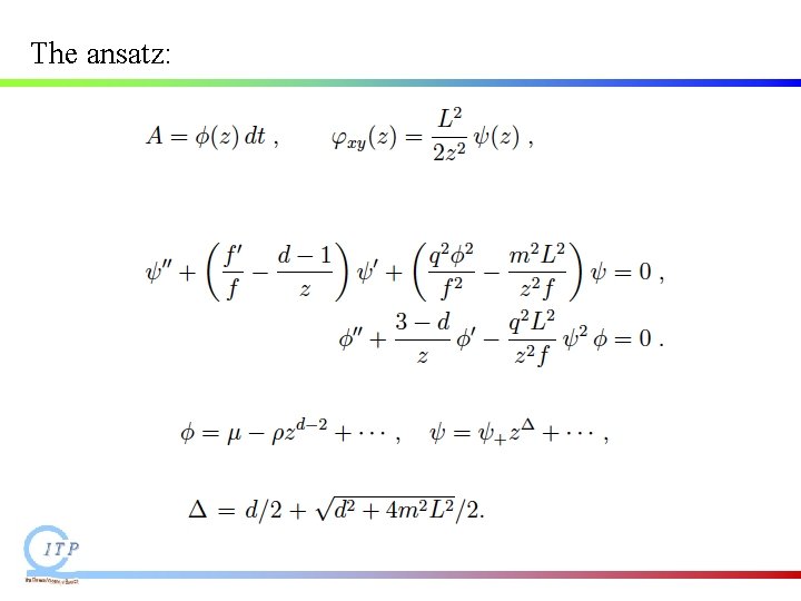The ansatz: The ansatz: