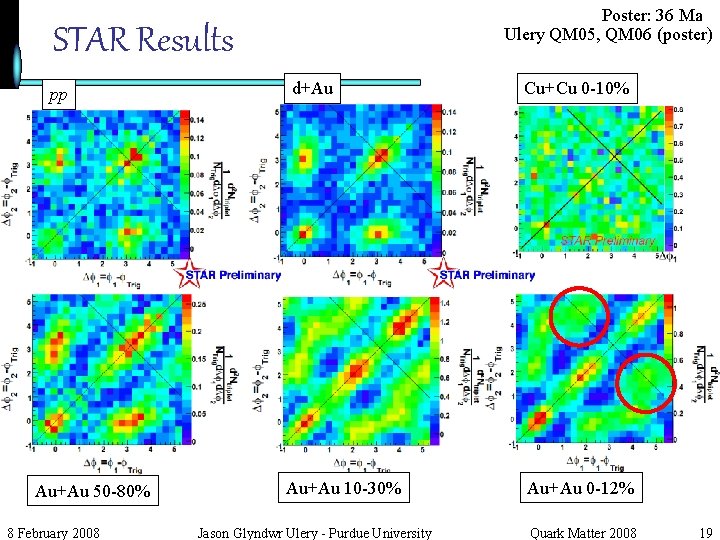 Poster: 36 Ma Ulery QM 05, QM 06 (poster) STAR Results pp Au+Au 50