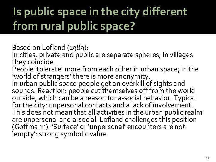 Is public space in the city different from rural public space? Based on Lofland