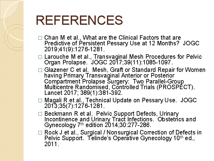 REFERENCES Chan M et al. , What are the Clinical Factors that are Predictive