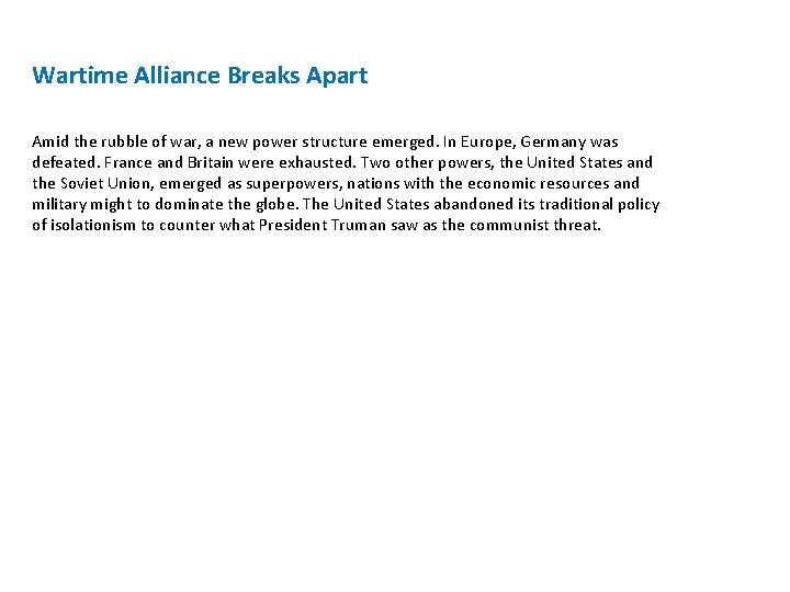 Wartime Alliance Breaks Apart Amid the rubble of war, a new power structure emerged.