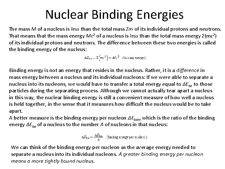 Nuclear Binding Energies The mass M of a nucleus is less than the total