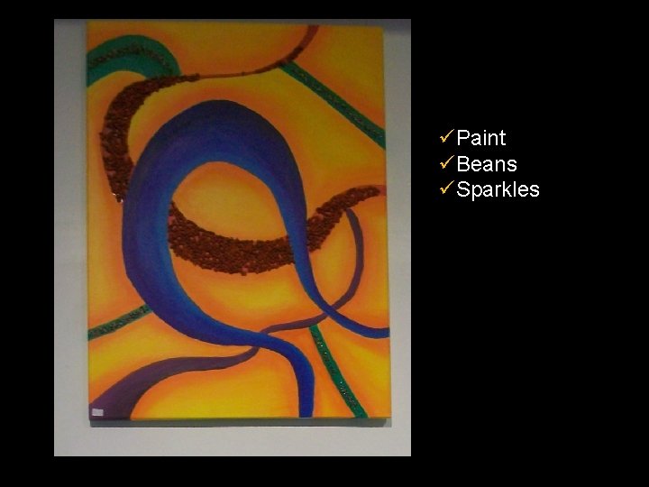 üPaint üBeans üSparkles 