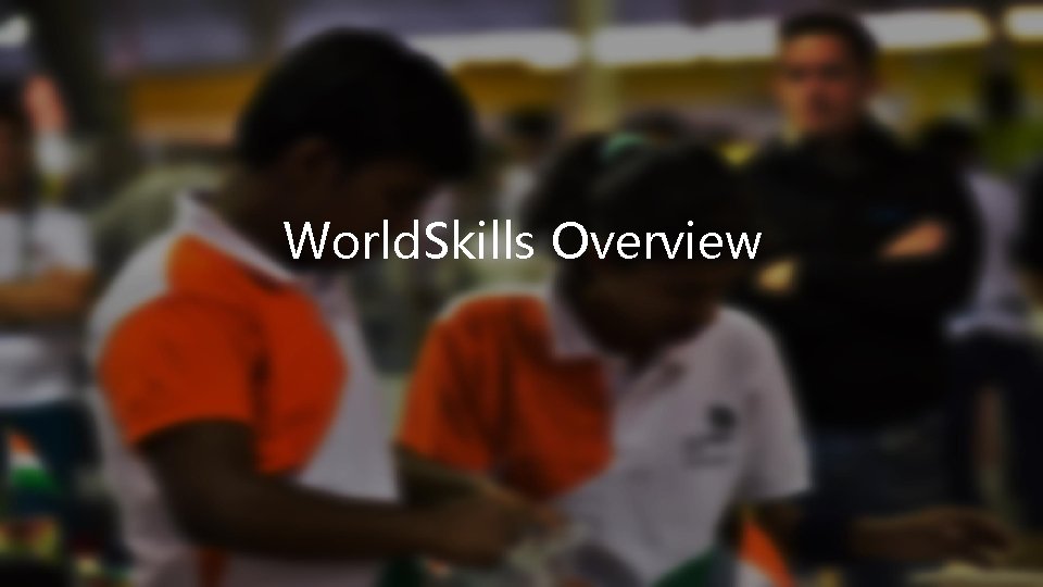 World. Skills Overview 