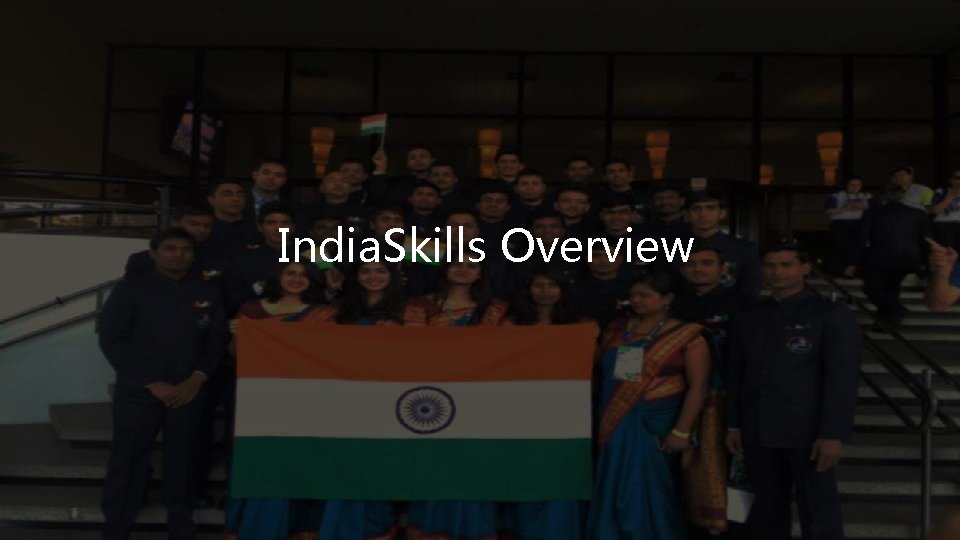  Worldskills Competition 2015, Sao Paulo India. Skills Overview 