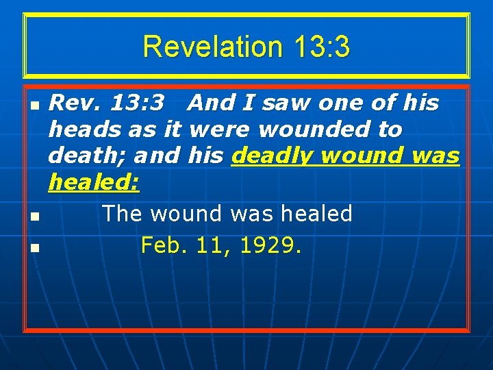 Revelation 13: 3 n n n Rev. 13: 3 And I saw one of Revelation 13: 3 n n n Rev. 13: 3 And I saw one of