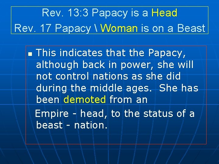 Rev. 13: 3 Papacy is a Head Rev. 17 Papacy Woman is on Rev. 13: 3 Papacy is a Head Rev. 17 Papacy Woman is on