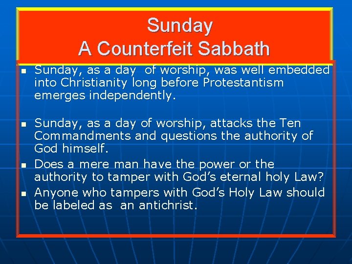 Sunday A Counterfeit Sabbath n n Sunday, as a day of worship, was well Sunday A Counterfeit Sabbath n n Sunday, as a day of worship, was well
