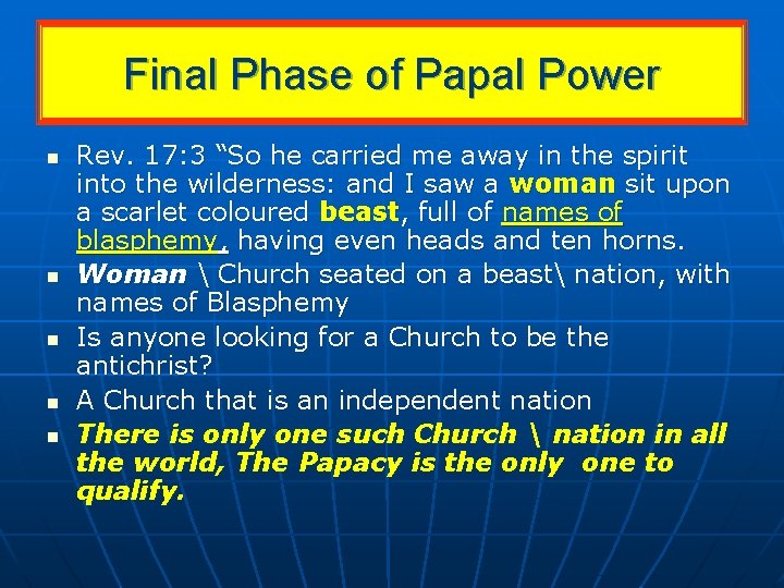 Final Phase of Papal Power n n n Rev. 17: 3 “So he carried Final Phase of Papal Power n n n Rev. 17: 3 “So he carried