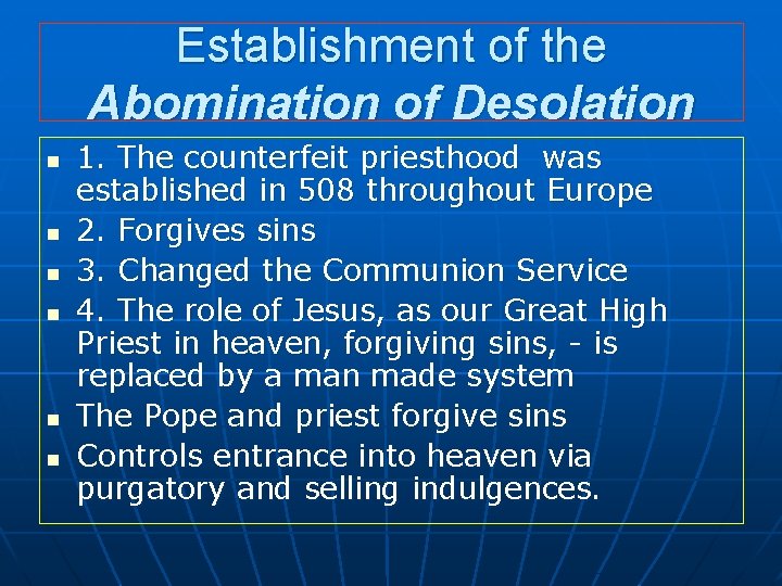 Establishment of the Abomination of Desolation n n n 1. The counterfeit priesthood was Establishment of the Abomination of Desolation n n n 1. The counterfeit priesthood was