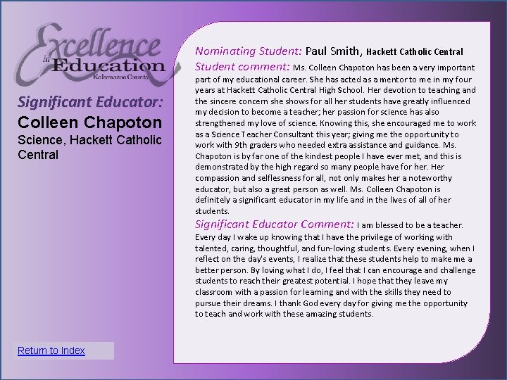 Nominating Student: Paul Smith, Hackett Catholic Central Student comment: Ms. Colleen Chapoton has been
