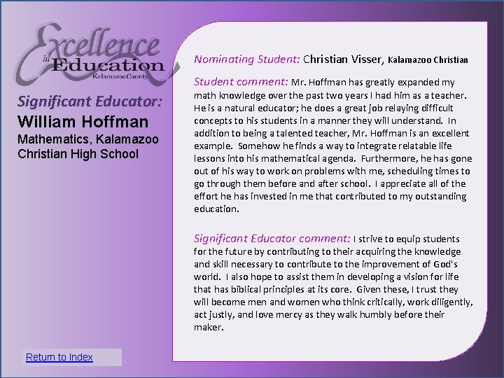 Nominating Student: Christian Visser, Kalamazoo Christian Student comment: Mr. Hoffman has greatly expanded my