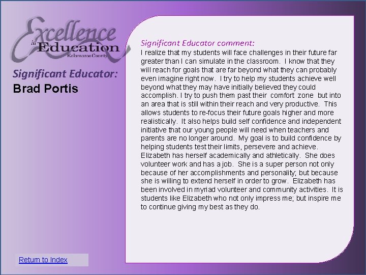 Significant Educator comment: Significant Educator: Brad Portis I realize that my students will face