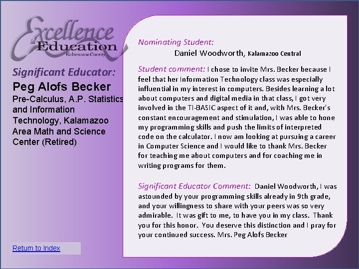 Nominating Student: Daniel Woodworth, Kalamazoo Central Significant Educator: Peg Alofs Becker Pre-Calculus, A. P.