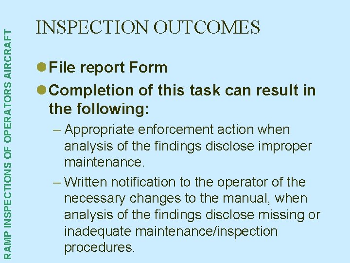 RAMP INSPECTIONS OF OPERATORS AIRCRAFT INSPECTION OUTCOMES l File report Form l Completion of RAMP INSPECTIONS OF OPERATORS AIRCRAFT INSPECTION OUTCOMES l File report Form l Completion of