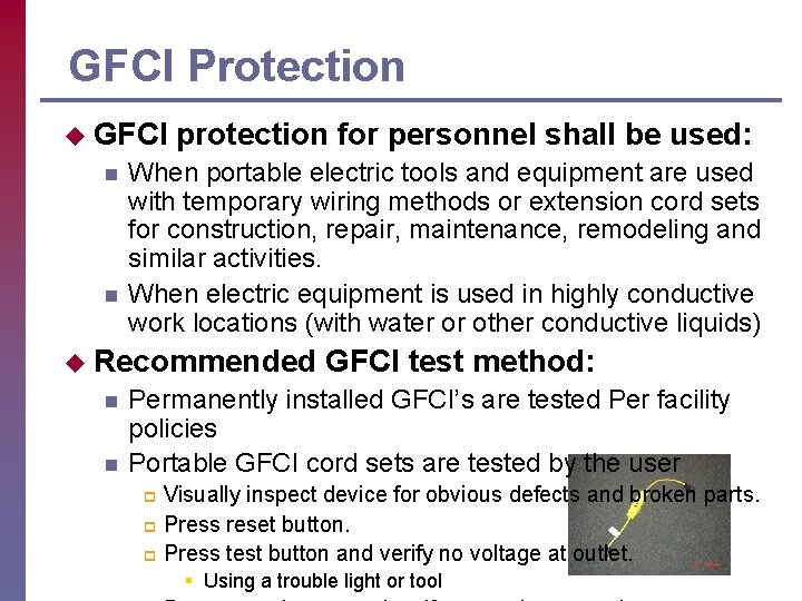 GFCI Protection u GFCI n n protection for personnel shall be used: When portable