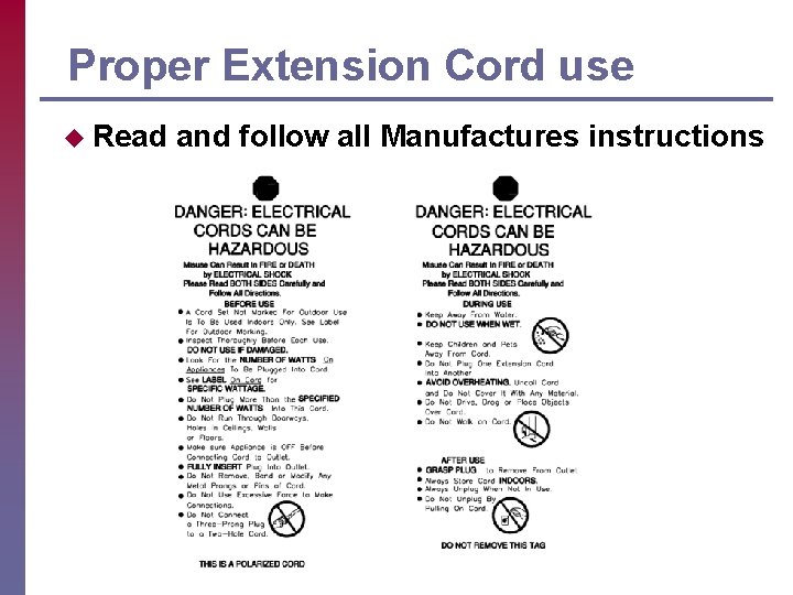 Proper Extension Cord use u Read and follow all Manufactures instructions 