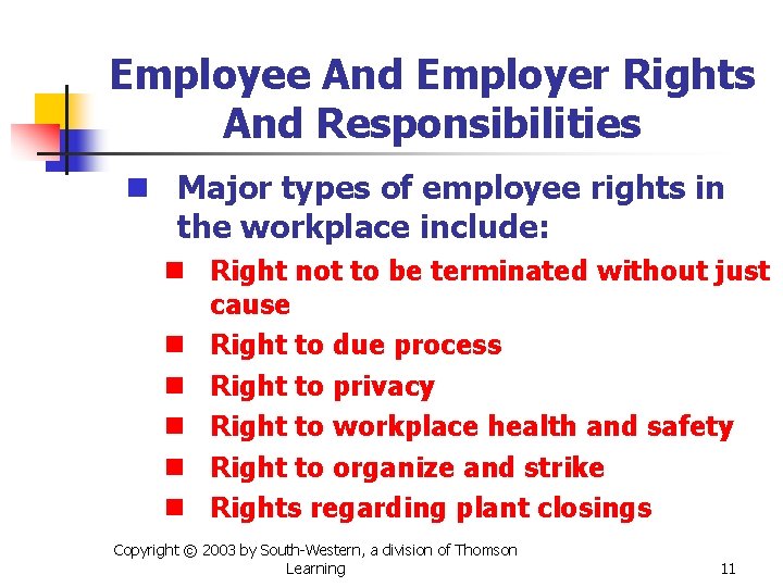 Employee And Employer Rights And Responsibilities n Major types of employee rights in the