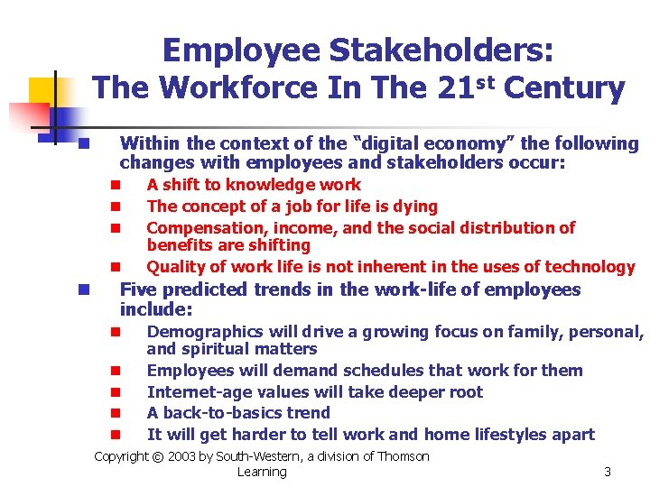 Employee Stakeholders: The Workforce In The 21 st Century n Within the context of