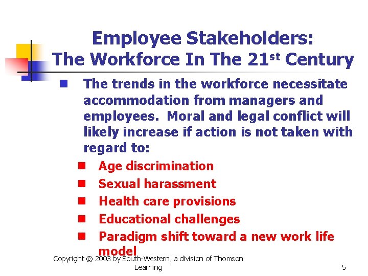 Employee Stakeholders: The Workforce In The 21 st Century n The trends in the