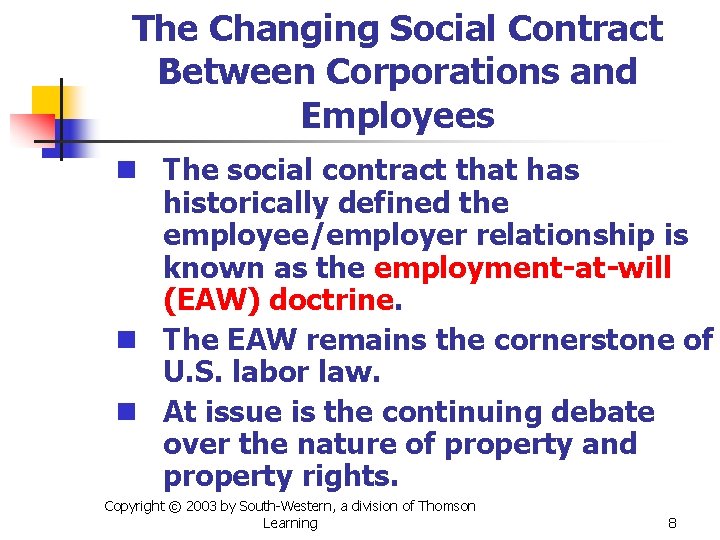 The Changing Social Contract Between Corporations and Employees n The social contract that has