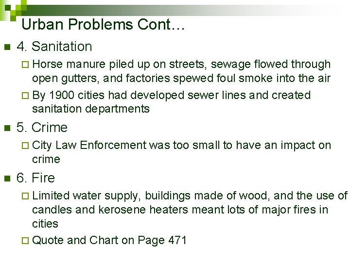 Urban Problems Cont… n 4. Sanitation ¨ Horse manure piled up on streets, sewage