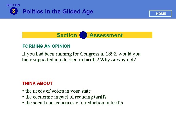 SECTION 3 Politics in the Gilded Age Section 33 Assessment FORMING AN OPINION If