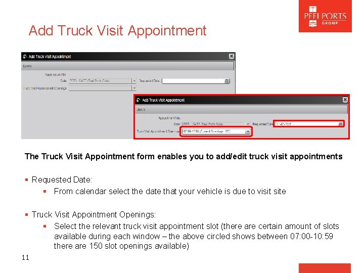 Add Truck Visit Appointment The Truck Visit Appointment form enables you to add/edit truck