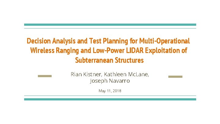 Decision Analysis and Test Planning for Multi-Operational Wireless Ranging and Low-Power LIDAR Exploitation of